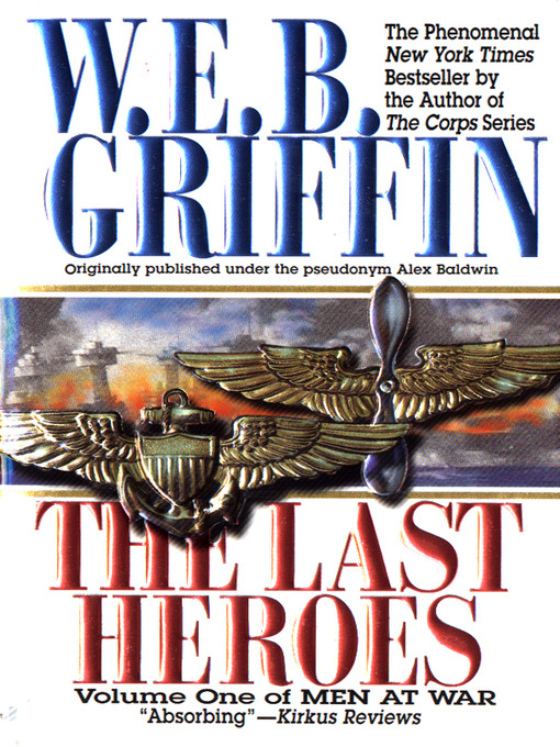Title details for The Last Heroes by W.E.B. Griffin - Wait list